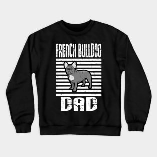 French Bulldog Dad Proud Dogs Crewneck Sweatshirt